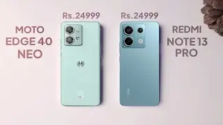 Moto Edge 40 Neo vs Redmi Note 13 Pro || Redmi Note 13 Pro vs Moto Edge 40 Neo  - KONSA BEST HAIN ?