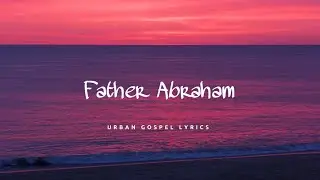 1K Phew - Father Abraham (Lyrics) ft. WHATUPRG