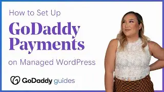 How to Set Up GoDaddy Payments on Your Managed WordPress Site