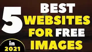 Best Free Stock Image Websites (No Copyright) in 2021