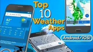 Top 10 Weather Apps for Android/iOS! [1080p/60fps]
