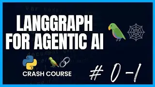 LangGraph Crash Course With Code Examples