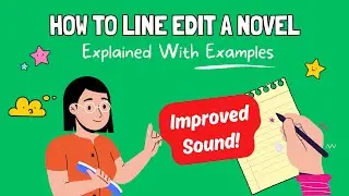 How to Line Edit a Novel (With Examples) ✍️