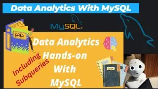 3.Data Analytics Using MySQL | MySQL (Case Study - 2) | Kaggle Dataset | MySQL Subqueries