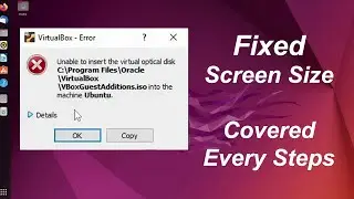 Virtualbox Ubuntu Fixed Screen Size Unable to Insert Virtual Optical Disk