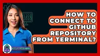 How To Connect To GitHub Repository From Terminal? - Next LVL Programming