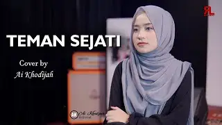 TEMAN SEJATI COVER BY AI KHODIJAH