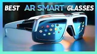 Top 6 Best AR Smart Glasses of 2024 | Cutting-Edge Augmented Reality Tech!