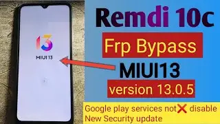 Redmi 10c Frp bypass without pc||Miui version 13.0.5 remove Google account