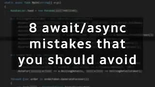 8 await async mistakes that you SHOULD avoid in .NET