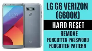 LG G6 verizon (g60Ok) || ALL LG G6 FACTORY RESET