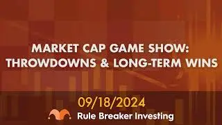 Market Cap Game Show: Throwdowns & Long-Term Wins