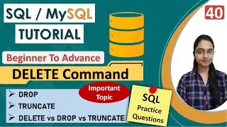 40 - Difference Between DELETE, DROP and TRUNCATE | SQL | Interview Question | Examples | DBMS