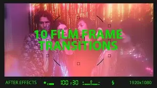 10 Film Frame Transitions After Effects Templates