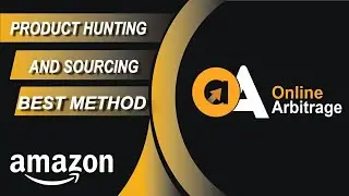 Amazon Online Arbitrage Product Hunting | Best Methods for Hunting & Sourcing