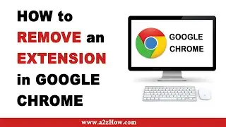 How to Remove an Extension in Google Chrome Browser (Desktop)