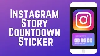 How to Use The NEW Instagram Story Countdown Sticker!