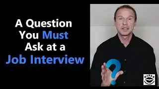 A Question You Must Ask at a Job Interview