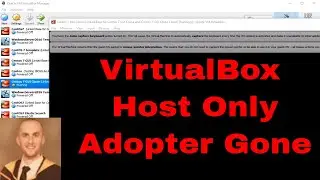 VirtualBox Host Only Adaptor Disappeared