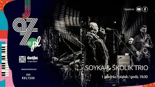 Stanisław Soyka & Arek Skolik Trio I Jazz.PL