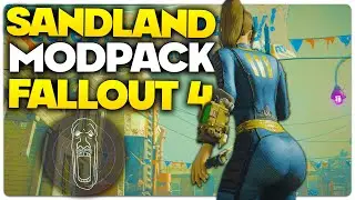 New Fallout 4 Modpack Sandland Update 1.8 - First Impressions