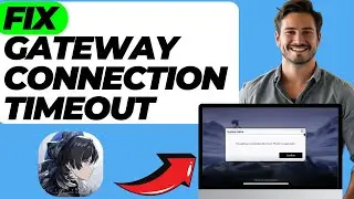 How To Fix “The Gateway Connection Timeout” in Wuthering Waves (Easy Fix)