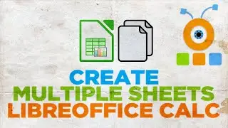 How to Create Multiple Sheets in LibreOffice Calc