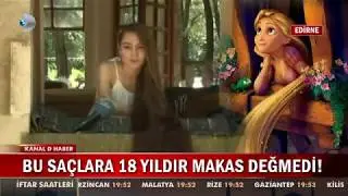 Edirne'nin Rapunzel'i! 18 Yıldır Makas Vurmadı!