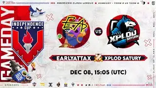 🔴 EarlyAttax vs Xplod Satury | Independence Cup| W3