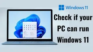 How to check if your PC can run Windows 11 | Windows 11 capability check | PC health at a glance