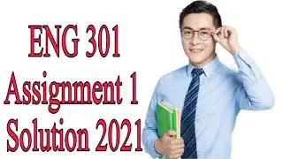 ENG301 Assignment 1 Solution / New 2021 / Semester fall 2020 / Correct Solution / VU Assignment