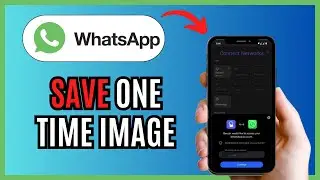 How To Save WhatsApp ONE-TIME IMAGE 2024!