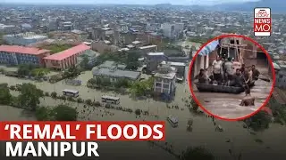 Imphal Valley Submerged as Northeast Face the Aftermath Effects of Cyclone ‘Remal’