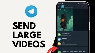 How to Send Large Videos on Telegram