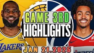 Los Angeles Lakers VS Washington Wizards Game 3rd Highlights Jan 21,2025 NBA Season 2024-25