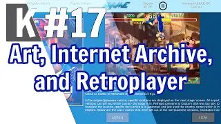 KordKutters 17: Art, Internet Archive, and Retroplayer Update