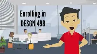 How to Enroll in DESGN 498