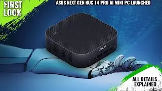 ASUS NUC 14 Pro AI Mini-PC Launched With Intel Core Ultra 200V Lunar Lake CPU -Explained All Details