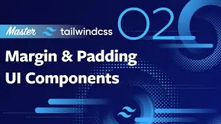 Margin-Padding UI Components - Master Tailwind CSS | Part 02 | 