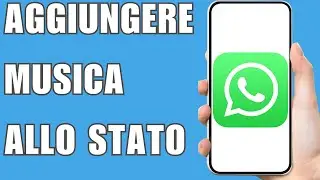 Come Aggiungere Musica Allo Stato Whatsapp 2025