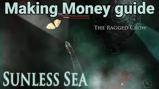 Sunless Sea Guide - How to make money in the early game (minor spoilers)