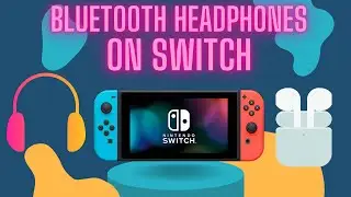 How to connect your Bluetooth Headphones to the Nintendo Switch