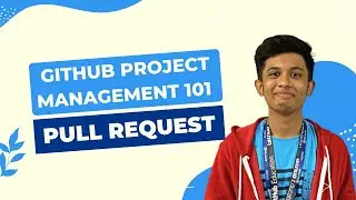 GitHub Project Management 101: Pull Request