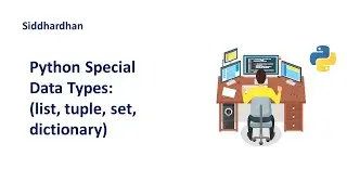 2.4. Python Special data types | List Tuple Set Dictionary | Python Tutorial