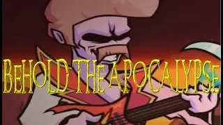 Friday Night Funkin' VS Grandpa Death ( Behold the Apocalypse ) Lyrics