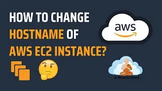 How to change Hostname of an AWS EC2 Instance? | Change Hostname of an AWS EC2 Instances | Live Demo