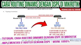 TUTORIAL CARA ROUTING DINAMIS DENGAN OSPF DI MIKROTIK  IMPLEMENTASI 2 ROUTER BEDA SEGMEN IP ADDRESS