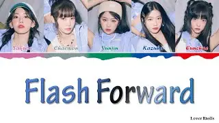 LE SSERAFIM(르세라핌) - Flash Forward Lyrics [영어가사_한국어발음_한국어번역] [Color Coded_Han_Rom_Eng]