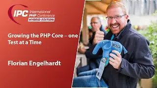 Growing the PHP Core – One Test at a Time | Florian Engelhardt