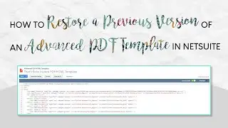 How to Restore a Previous Version of an Advanced PDF Template in NetSuite